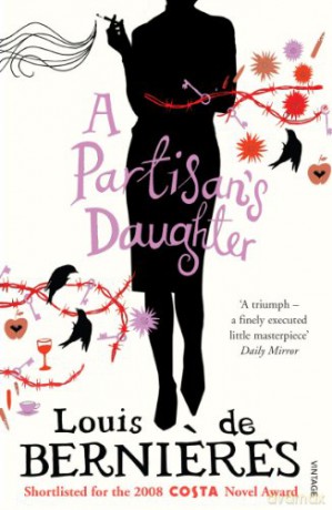 A Partisan's Daughter - Louis de Bernieres [KSIĄŻKA]