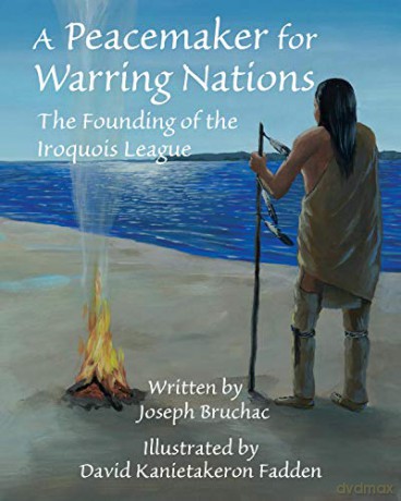 A Peacemaker for Warring Nations: The Founding of the Iroquois League - Joseph Bruchac [KSIĄŻKA]