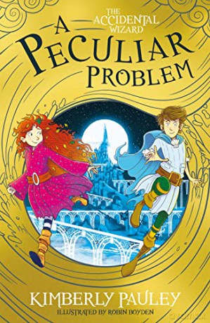 A Peculiar Problem: The brilliantly funny follow-up to The Accidental Wizard - Kimberly Pauley [KSIĄŻKA]
