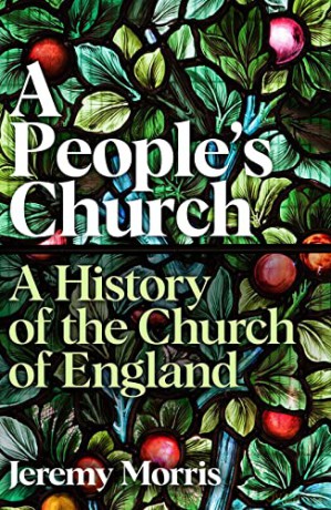 A People's Church: A History of the Church of England - The Revd Dr Jeremy Morris [KSIĄŻKA]