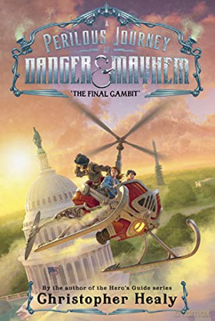 A Perilous Journey of Danger and Mayhem #3: The Final Gambit - Christopher Healy [KSIĄŻKA]