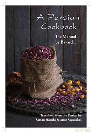 A Persian Cookbook: The Manual - Bavarchi Baqdadi [KSIĄŻKA]