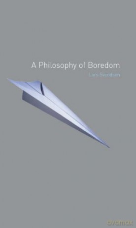 A Philosophy of Boredom - Lars Svendsen [KSIĄŻKA]