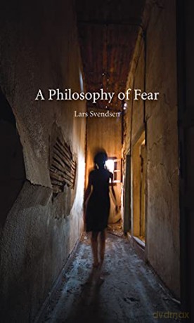 A Philosophy of Fear - Lars Svendsen [KSIĄŻKA]