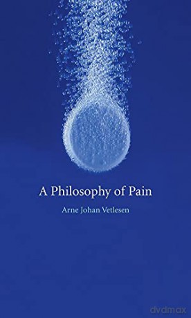 A Philosophy of Pain - Arne Vetlesen [KSIĄŻKA]