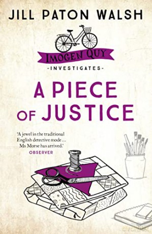 A Piece of Justice: A Cosy Cambridge Mystery (Imogen Quy Mysteries) - Jill Paton Walsh [KSIĄŻKA]