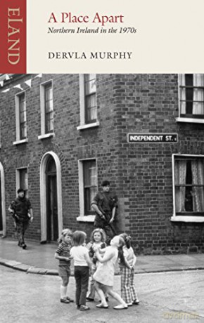 A Place Apart: Northern Ireland in the 1970s - Dervla Murphy [KSIĄŻKA]