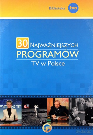 30 najważniejszych programów tv w Polsce [KSIĄŻKA]