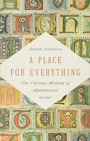 A Place for Everything: The Curious History of Alphabetical Order - Judith Flanders [KSIĄŻKA]