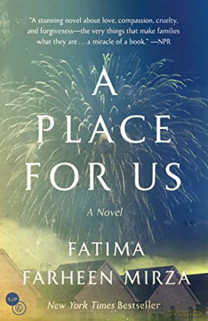 A Place for Us: A Novel - Fatima Farheen Mirza [KSIĄŻKA]