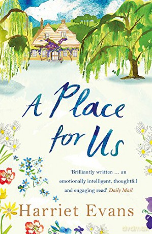 A Place for Us: An unputdownable tale of families and keeping secrets by the SUNDAY TIMES bestseller - Harriet Evans [KSIĄŻKA]