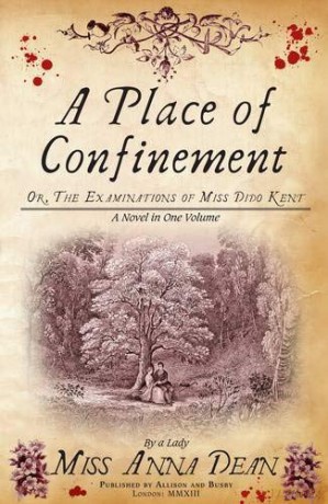 A Place of Confinement: The irresistible historical whodunnit (Dido Kent Mysteries, 4) - Anna Dean [KSIĄŻKA]