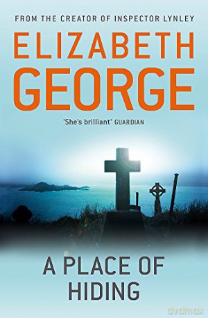 A Place of Hiding: Part of Inspector Lynley: 12 - Elizabeth George [KSIĄŻKA]