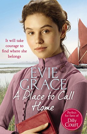 A Place to Call Home: Rose's Story: 3 (Maids of Kent Series, 3) - Evie Grace [KSIĄŻKA]