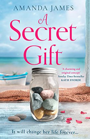 A Secret Gift: The most heartwarming, feel-good fiction book of 2021 set in Cornwall!: Book 1 (Cornish Escapes Collection) - Amanda James [KSIĄŻKA]