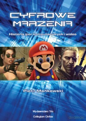 Cyfrowe marzenia. Historia gier komuter. - Piotr Mańkowski [KSIĄŻKA]