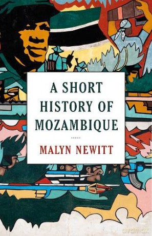 A Short History of Mozambique - Professor Malyn Newitt [KSIĄŻKA]