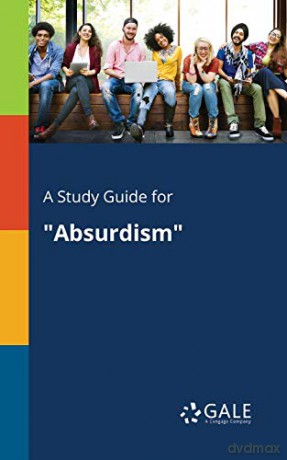 A Study Guide for "Absurdism" - Cengage Learning Gale [KSIĄŻKA]