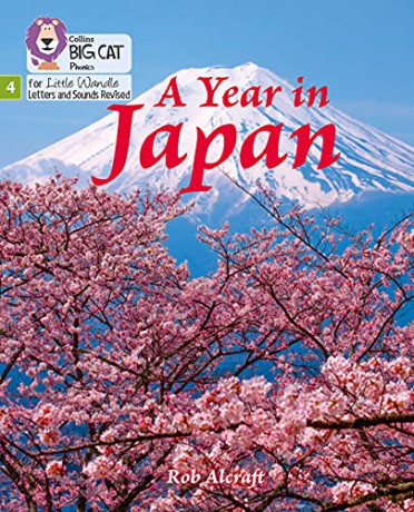 A Year in Japan: Phase 4 Set 2 (Big Cat Phonics for Little Wandle Letters and Sounds Revised) - Rob Alcraft [KSIĄŻKA]