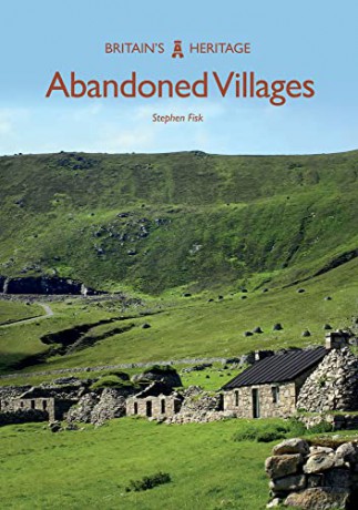 Abandoned Villages (Britain's Heritage) - Stephen Fisk [KSIĄŻKA]
