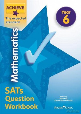 Achieve Mathematics SATs Question Workbook The Expected Standard Year 6 (Achieve Key Stage 2 SATs Revision) - Steph King [KSIĄŻKA]