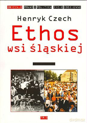 Ethos wsi śląskiej - Henryk Czech [KSIĄŻKA]