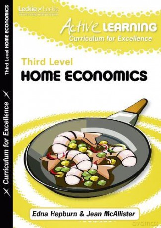Active Home Economics Third Level, A Curriculum for Excellence resource (Active Learning) - Edna Hepburn and Jean McAllister [KSIĄŻKA]