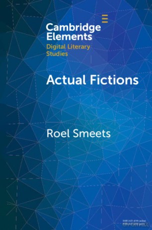 Actual Fictions: Literary Representation and Character Network Analysis (Elements in Digital Literary Studies) - Roel Smeets [KSIĄŻKA]