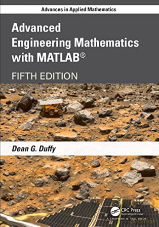 Advanced Engineering Mathematics with MATLAB (Advances in Applied Mathematics) - Dean G. Duffy [KSIĄŻKA]