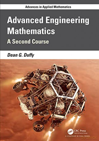 Advanced Engineering Mathematics: A Second Course with MatLab (Advances in Applied Mathematics) - Dean G. Duffy [KSIĄŻKA]