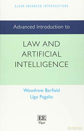 Advanced Introduction to Law and Artificial Intelligence (Elgar Advanced Introductions series) - Woodrow Barfield [KSIĄŻKA]