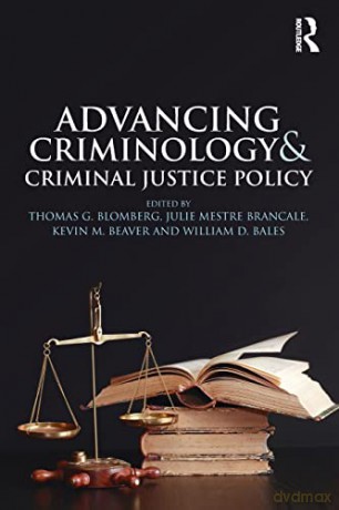 Advancing Criminology and Criminal Justice Policy - Thomas Blomberg [KSIĄŻKA]