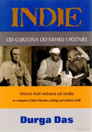 Indie. Od Curzona do Nehru i później - Durga Das [KSIĄŻKA]