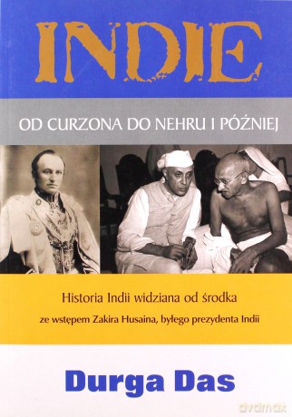 Indie. Od Curzona do Nehru i później - Durga Das [KSIĄŻKA]