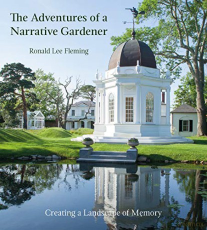 Adventures of a Narrative Gardener: Creating a Landscape of Memory - Ronald Lee Fleming [KSIĄŻKA]