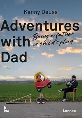 Adventures With Dad: Being a Father is Child's Play - Kenny Deuss [KSIĄŻKA]
