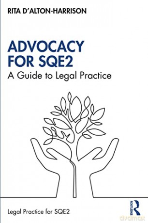 Advocacy for SQE2: A Guide to Legal Practice (The Skills of Legal Practice Series for SQE2) - Rita D'Alton-Harrison [KSIĄŻKA]