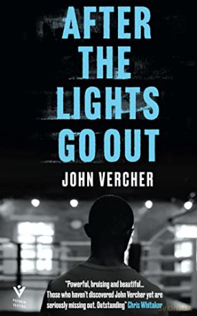 After the Lights Go Out: a blistering and gritty sports drama, 'Outstanding' Chris Whitaker - John Vercher [KSIĄŻKA]