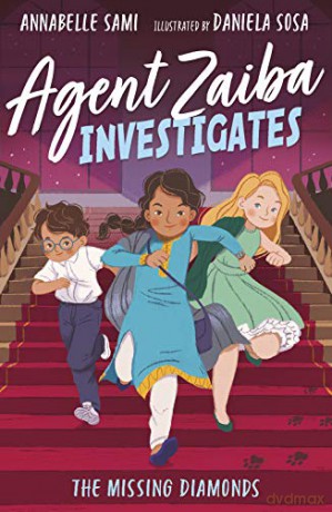 Agent Zaiba Investigates: The Missing Diamonds: 1 (Agent Zaiba Investigates, 1) - Annabelle Sami [KSIĄŻKA]