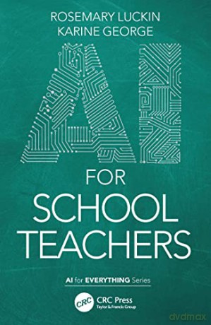 AI for School Teachers (AI for Everything) - Rose Luckin [KOMIKS]
