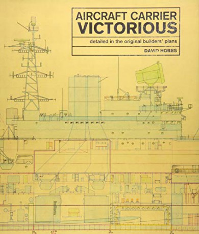 Aircraft Carrier Victorious: Detailed in the Original Builders' Plans - David Hobbs [KSIĄŻKA]