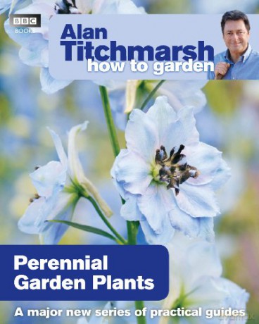 Alan Titchmarsh How to Garden: Perennial Garden Plants (How to Garden, 19) - Alan Titchmarsh [KSIĄŻKA]