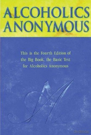 Alcoholics Anonymous - Big Book: The Story of How Many Thousands of Men and Women Have Recovered from Alcoholism - Alcoholics Anonymous World Services [KSIĄŻKA]