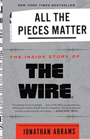 All the Pieces Matter: The Inside Story of the Wire(r) - Jonathan Abrams [KSIĄŻKA]