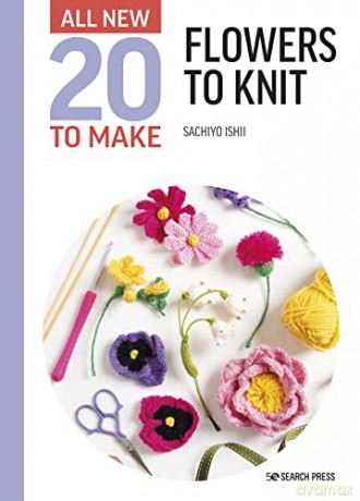 All-New Twenty to Make: Flowers to Knit - Sachiyo Ishii [KSIĄŻKA]
