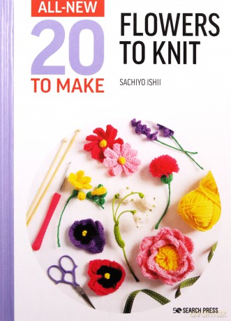 All-New Twenty to Make: Flowers to Knit - Sachiyo Ishii [KSIĄŻKA]