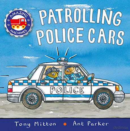 Amazing Machines: Patrolling Police Cars (Amazing Machines, 79) - Tony Mitton [KSIĄŻKA]