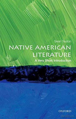 American Indian Literature A Very Short Introduction (Very Short Introductions) - Sean Teuton [KSIĄŻKA]