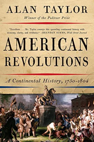 American Revolutions: A Continental History, 1750-1804 - Alan Taylor [KSIĄŻKA]