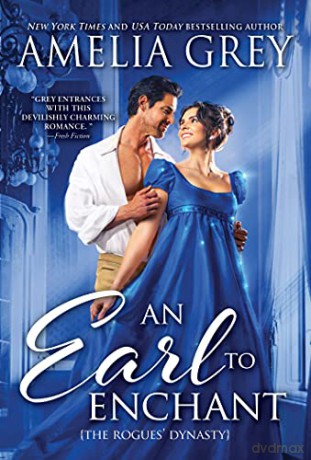 An Earl to Enchant: 3 (The Rogues' Dynasty, 3) - Amelia Grey [KSIĄŻKA]